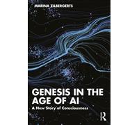 Genesis in the Age of AI : A New Story of Consciousness