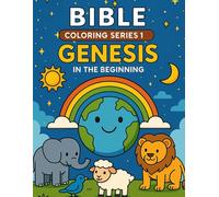 Genesis: In The Beginning (Bible Coloring Series 1)