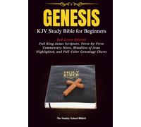 Genesis: KJV Study Bible for Beginners - Red-Letter Edition with Full King James Scripture, Verse-by-Verse Commentary Notes, Bloodline of Jesus ... Charts (The Sunday School Bible Study Bibles)