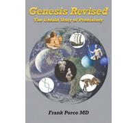 Genesis Revised: The Untold Story of Prehistory