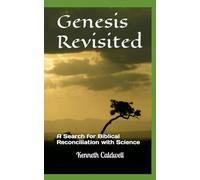 Genesis Revisited: A Search for Biblical Reconciliation with Science
