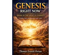 Genesis Right Now: Living in the Light of Eternity