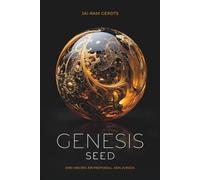 GENESIS SEED: Zwei Welten. Ein Protokoll. Kein Zurück.