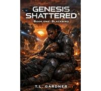 Genesis Shattered: Blackbird: 1