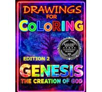 GENESIS THE CREATION OF GOD EDITION 2 - (Simple Black and White Edition - 30 Drawings): BIBLE COLORING BOOK