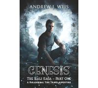 Genesis: The Hali Saga Part One: A Paranormal Time Travel Adventure: 1