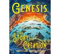 Genesis, The Story of Creation: A Bible Story for Kids