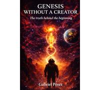 Genesis Without a Creator: The Truth Behind the Beginning