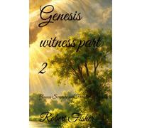 Genesis witness part 2: Genesis Scripture with Parallel Witnesses
