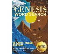 Genesis Word Search: In the Beginning Was the Word: 55 Faith-Filled Puzzles from the First Book of the Bible - Volume 1 of the Pentateuch Series (Pentateuch Word Search Series)