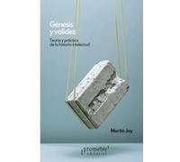 Génesis y validez: Teoría y práctica de la historia intelectual