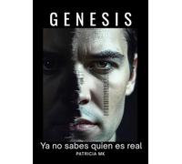 GENESIS: Ya no sabes quien es real