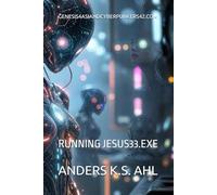 GENESIS4ASIANDCYBERPUNKERS42.COM: RUNNING JESUS33.EXE