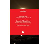 Genetic Algorithms - Theory, Design and Programming: 23 (Artificial Intelligence)