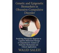 Genetic and Epigenetic Biomarkers in Obsessive-Compulsive Disorder: Predicting Therapeutic Response to Cognitive-Behavioral Therapy: A Comprehensive Analysis of Molecular Mechanisms