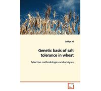 Genetic basis of salt tolerance in wheat: Selection methodologies and analyses