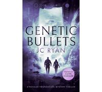 Genetic Bullets : A thriller