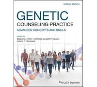 Genetic Counseling Practice: Advanced Concepts and Skills