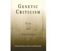 Genetic Criticism: Texts and Avant-textes (Material Texts)