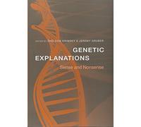 Genetic Explanations: Sense and Nonsense