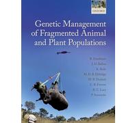 Genetic Management of Fragmented Animal and Plant Populations
