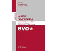 Genetic Programming: 24th European Conference, EuroGP 2021, Held as Part of EvoStar 2021, Virtual Event, April 7-9, 2021, Proceedings: 12691 (Lecture Notes in Computer Science, 12691)