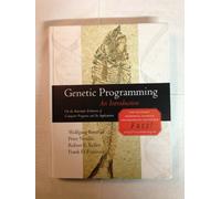 Genetic Programming: An Introduction (The Morgan Kaufmann Series in Artificial Intelligence)