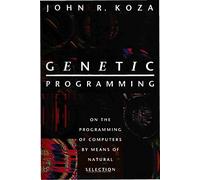 Genetic Programming - On the Programming of Computers by Means of Natural Selection Pt 1 (Complex Adaptive Systems)