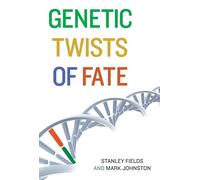 Genetic Twists of Fate (The MIT Press)