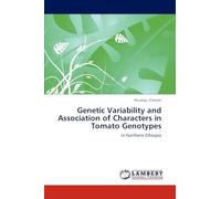 Genetic Variability and Association of Characters in Tomato Genotypes: in Northern Ethiopia