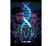 Genetic Wars 3: Hybrids betrayed. A world in flames. The survivors cast into the void.
