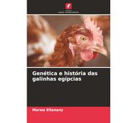 Genética e história das galinhas egípcias