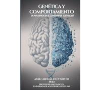 Genética y Comportamiento: La Influencia en el Consumo de Sustancias