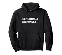 Genetically Dishonest Funny Science Quote Pullover Hoodie