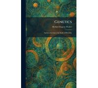 Genetics: An Introduction to the Study of Heredity