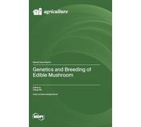 Genetics and Breeding of Edible Mushroom