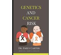 Genetics and Cancer Risk