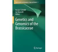 Genetics and Genomics of the Brassicaceae: 9 (Plant Genetics and Genomics: Crops and Models, 9)