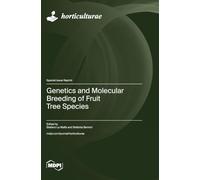 Genetics and Molecular Breeding of Fruit Tree Species