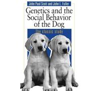 Genetics and the Social Behavior of the Dog by Scott, John Paul, Fuller, John L. (1998) Paperback
