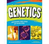 GENETICS: BREAKING THE CODE OF YOUR DNA (Inquire and Investigate)