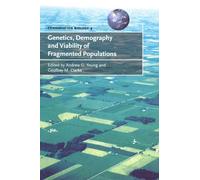 Genetics, Demography and Viability of Fragmented Populations: 4 (Conservation Biology, Series Number 4)