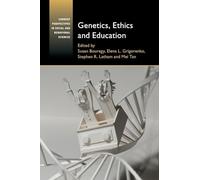 Genetics, Ethics and Education (Current Perspectives in Social and Behavioral Sciences)