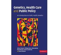 Genetics, Health Care and Public Policy: An Introduction to Public Health Genetics