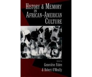 Genevieve Fabre Robert O'M History and Memory in African-American Cu (Paperback)