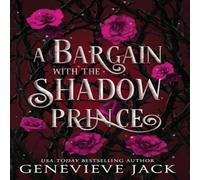Genevieve Jack A Bargain with the Shadow Prince Hardcover Book Genevieve Jack Multicolor