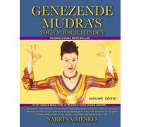Genezende Mudra's : Yoga Voor Je Handen