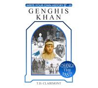 Genghis Khan: 10 (Write Your Own History)