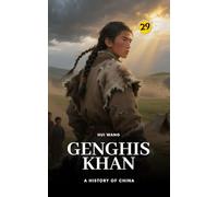 Genghis Khan: A History of China: PART ONE