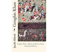 Genghis Khan: Makers of History Series Illustrated Edition